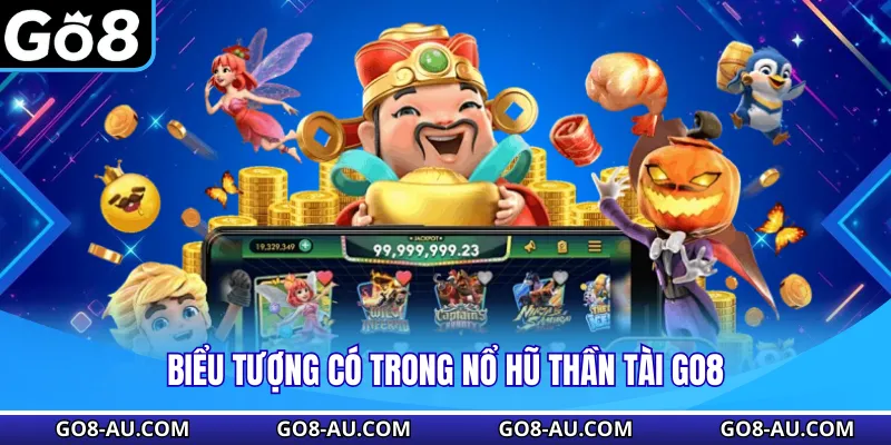 Biểu tượng có trong Nổ Hũ Thần Tài GO8